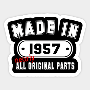 Made In 1957 Nearly All Original Parts Sticker